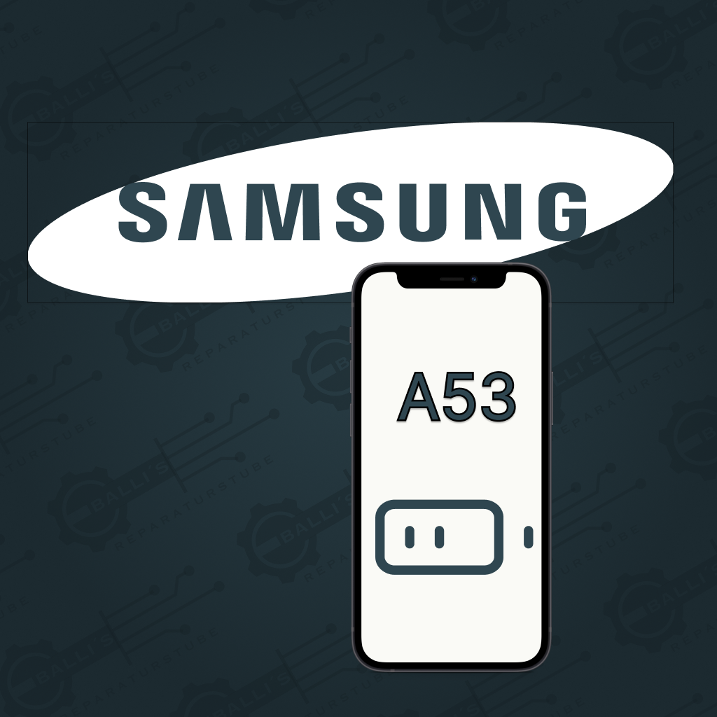 Samsung Galaxy A53 Akku Tausch
